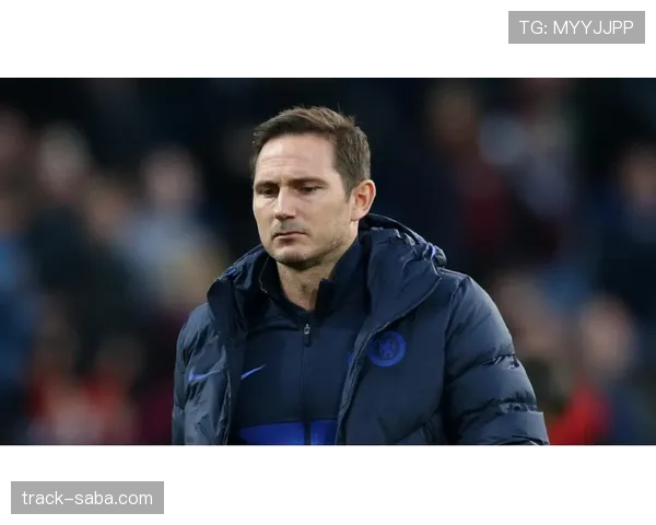 兰帕德如何通过提升中场直塞效率驱动切尔西在强强对话中实现连续逆转